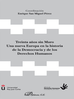 cover image of Treinta años sin Muro . Una nueva Europa en la historia de la Democracia y de los Derechos Humanos